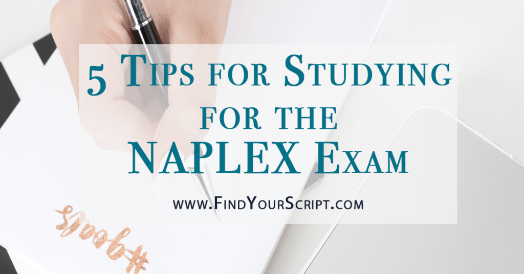 5 Tips for Studying for the NAPLEX Exam How to Study for NAPLEX